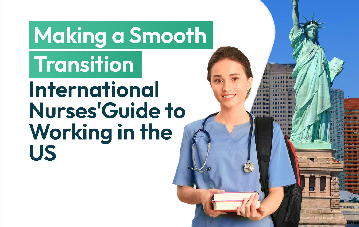 Making a Smooth Transition: International Nurses Guide to Working in the USA