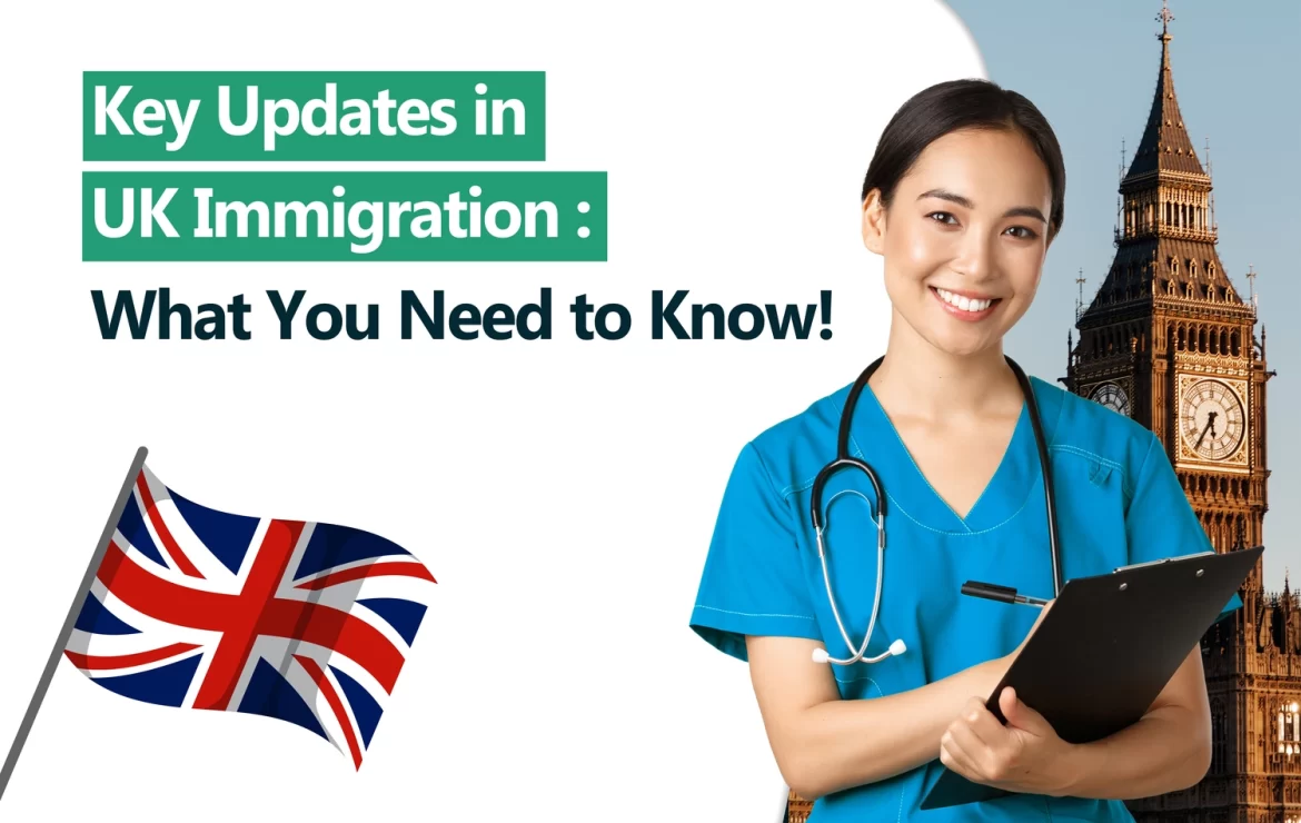 Key Updates in UK Immigration: A Concise Overview