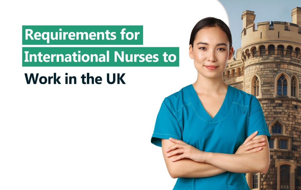 Requirements for International Nurses to Work in the UK